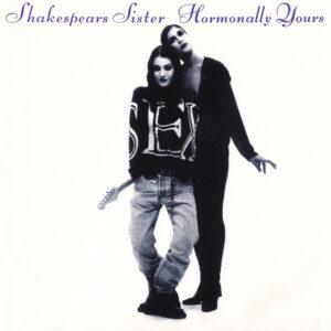 Shakespear's Sister - Hormonally Yours-0