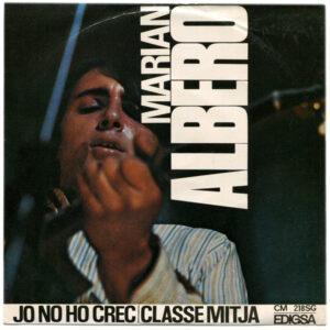 Marian Albero - Jo No Ho Crec / Classe Mitja-0