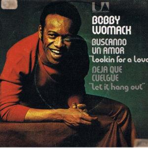 Bobby Womack - Buscando Un Amor (Lookin' For A Love) / Deja Que Cuelgue (Let It Hang Out)-0
