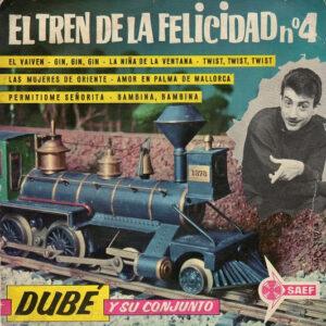 Dubé Y Su Conjunto - El Tren De La Felicidad Nº 4-0