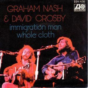 Crosby & Nash - Immigration Man / Whole Cloth-0