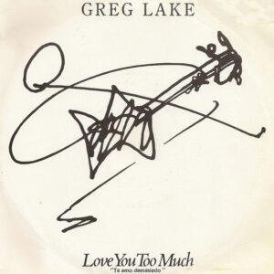 Greg Lake - Love You Too Much = Te Amo Demasiado-0