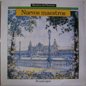 Various - Nuevos Maestros - El Cante Sigue -0