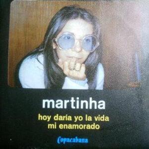 Martinha - Hoy Daría Yo La Vida / Mi Enamorado-0