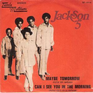 The Jackson 5 - Maybe Tomorrow = Puede Ser Mañana / Can I See You In The Morning = Puedo Verte En La Mañana-0