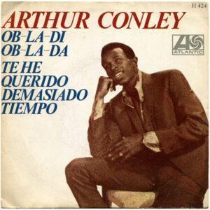 Arthur Conley - Ob-La-Di, Ob-La-Da / Te He Querido Demasiado Tiempo-0