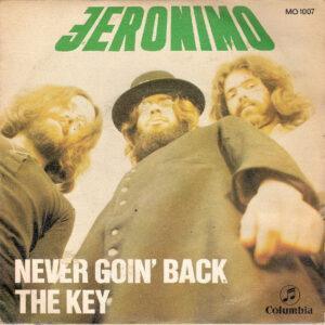 Jeronimo (2) - Never Goin' Back / The Key-0