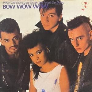 Bow Wow Wow - When The Going Gets Tough, The Tough Get Going (Cuando Las Cosas Se Ponen Difíciles, Los Duros Salen Adelante)-0
