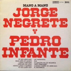Jorge Negrete Y Pedro Infante - Mano A Mano-0