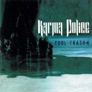 Karma Police - Cool Trash-0