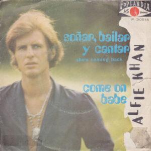 Alfie Khan - Soñar, Bailar Y Cantar = She's Coming Back-0