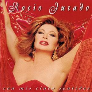 Rocio Jurado - Con Mis Cinco Sentidos-0