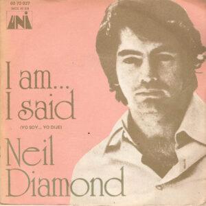 Neil Diamond - I Am... I Said (Yo Soy... Yo Dije)-0