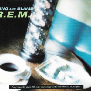 R.E.M. - Bang And Blame-0