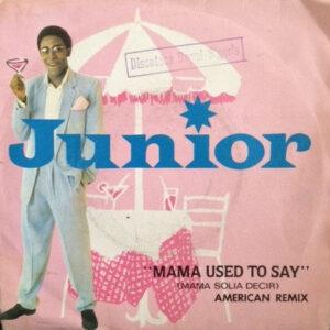 Junior (2) - Mama Used To Say (American Remix) = Mamá Solía Decir-0