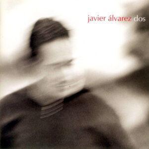 Javier Álvarez - Dos-0