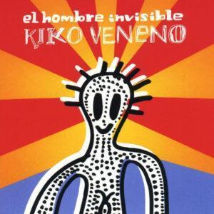 Kiko Veneno - El Hombre Invisible-0