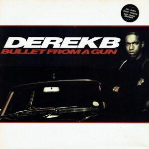 Derek B - Bullet From A Gun-0