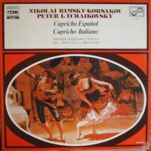 Nikolai Rimsky-Korsakov, Pyotr Ilyich Tchaikovsky / Münchner Symphoniker (2) Dirs., Alberto Lizzio Y Alfred Scholz - Capricho Español / Capricho Italiano-0