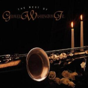 Grover Washington, Jr. - The Best Of Grover Washington Jr.-0