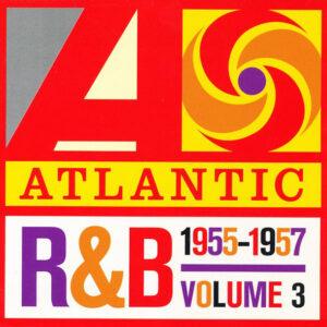 Various - Atlantic R&B 1947-1974 - Volume 3: 1955-1957-0