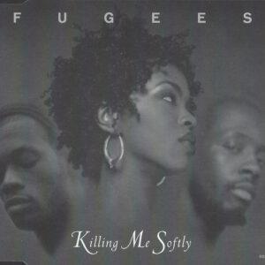 Fugees - Killing Me Softly-0