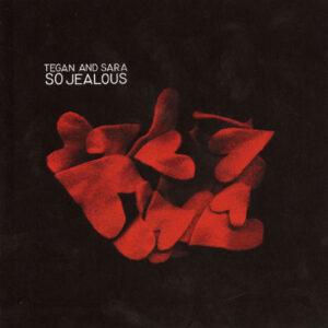 Tegan and Sara - So Jealous-0