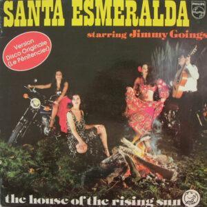 Santa Esmeralda Starring Jimmy Goings - The House Of The Rising Sun (Version Disco Originale (Le Pénitencier))-0