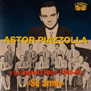 Astor Piazzolla Y Su Orquesta Típica - Se Armó-0