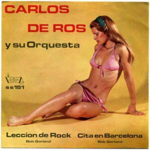 Carlos De Ros Y Su Orquesta - Lección De Rock / Cita En Barcelona-0