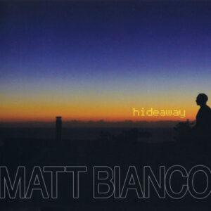 Matt Bianco - Hideaway-0