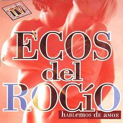 Ecos Del Rocío - Hablemos De Amor-0