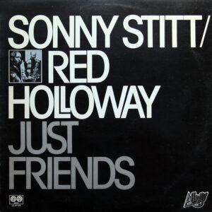 Sonny Stitt / Red Holloway - Just Friends-0