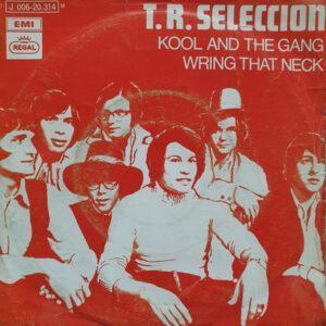 T.R. Selección - Kool And The Gang / Wring That Neck-0
