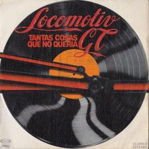 Locomotiv GT - Tantas Cosas Que No Queria-0