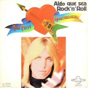 Tom Petty And The Heartbreakers - Algo Que Sea Rock'n'roll-0