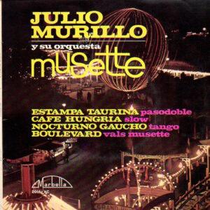 Julio Murillo Y Su Orquesta Musette - Estampa Taurina-0