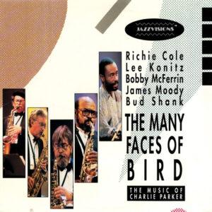 Richie Cole, Lee Konitz, Bobby McFerrin, James Moody & Bud Shank - The Many Faces Of Bird-0