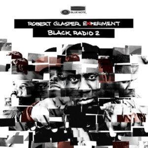 Robert Glasper Experiment - Black Radio 2-0