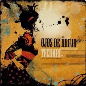Ojos de Brujo - Techarí-0