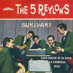 The 5 Reylon's - Sukiyaki-0