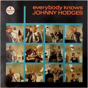 Johnny Hodges - Everybody Knows-0