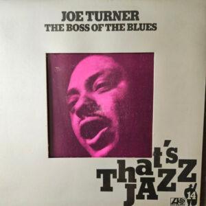 Big Joe Turner - The Boss Of The Blues -0