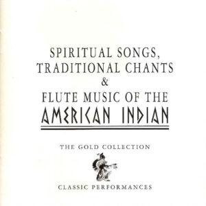 Various - Spiritual Songs, Traditional Chants & Flute Music Of The American Indian-0