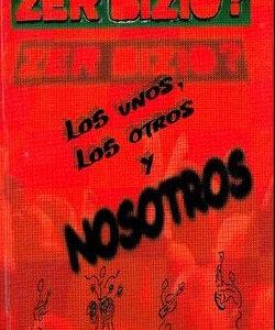 Zer-Bizio? - Los Unos, Los Otros Y Nosotros-0
