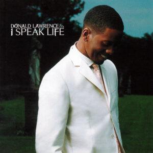 Donald Lawrence & Co. - I Speak Life-0