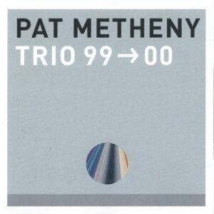 Pat Metheny - Trio 99→00-0