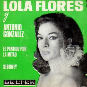 Lola Flores - El Partido Por La Mitad / Siboney-0