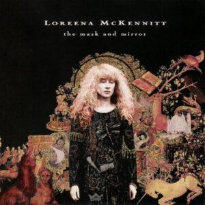 Loreena McKennitt - The Mask And Mirror-0