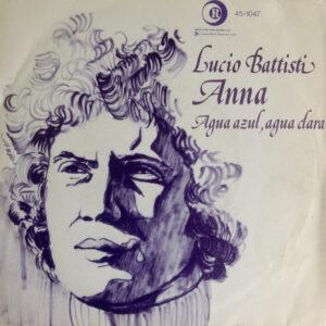 Lucio Battisti - Anna / Agua Azul, Agua Clara-0